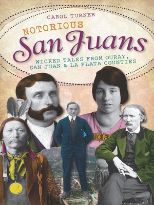 cover image of Notorious San Juans